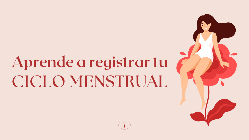 Aprende a registrar tu ciclo menstrual